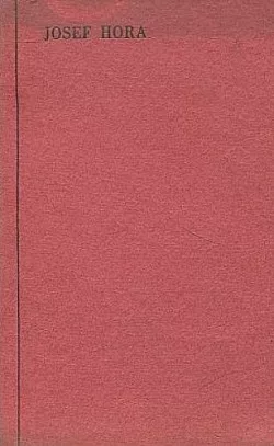 Josef Hora - sborník posmrtných článků československého tisku