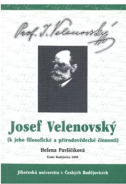 Josef Velenovský: K jeho filosofické a přírodovědecké činnosti