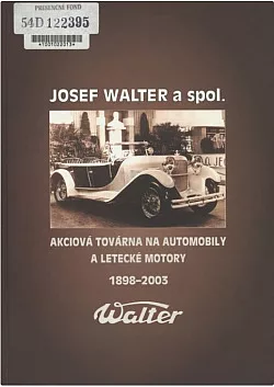 Josef Walter - Akciová továrna na automobily a letecké motory