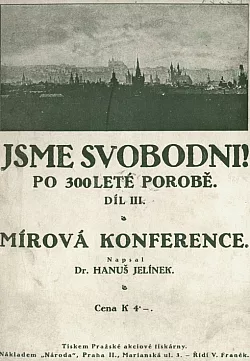 Jsme svobodni!: po 300 leté porobě. Díl III, Mírová konference