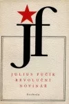 Julius Fučík, revoluční novinář