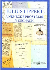 Julius Lippert a německé prostředí v Čechách