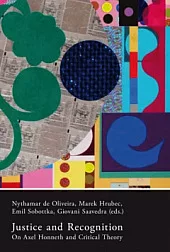 Justice and Recognition: On Axel Honneth and Critical Theory