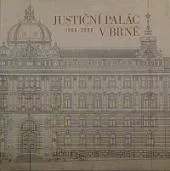 Justiční palác v Brně 1908-2008