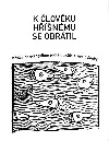K člověku hříšnému se obrátil