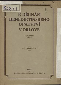 K dějinám benediktinského opatství v Orlové