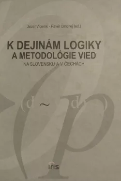 K dejinám logiky a metodológie vied na Slovensku a v Čechách