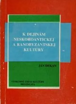 K dejinám neskoroantickej a rannobyzantskej kultúry