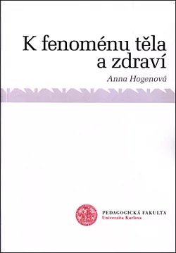 K fenoménu těla a zdraví