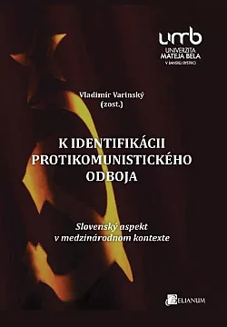 K identifikácii protikomunistického odboja