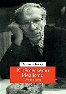 K německému idealismu: Výbor z textů