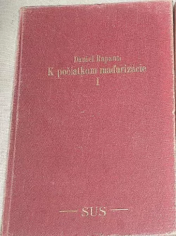 K počiatkom maďarizácie I