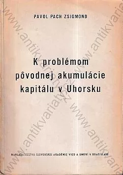 K problémom povodnej akumulácie kapitálu v Uhorsku
