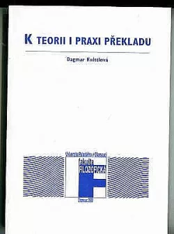 K teorii i praxi překladu