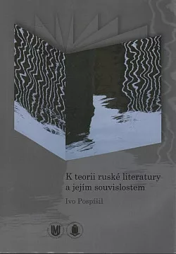 K teorii ruské literatury a jejím souvislostem