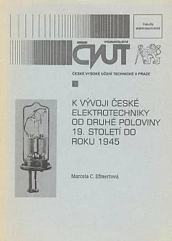 K vývoji české elektrotechniky od druhé poloviny 19. století do roku 1945
