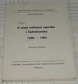 K vývoji rozhlasové reportáže v Československu 1948-1983