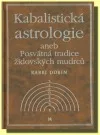 Kabalistická astrologie aneb Posvátná tradice židovských mudrců
