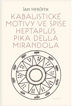 Kabalistické motivy ve spise Heptaplus Pika della Mirandola