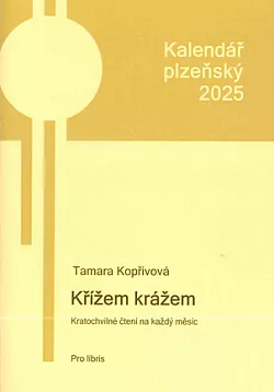 Kalendář plzeňský 2025: Křížem krážem