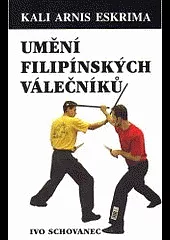 Kali Arnis Eskrima - Umění filipínských válečníků