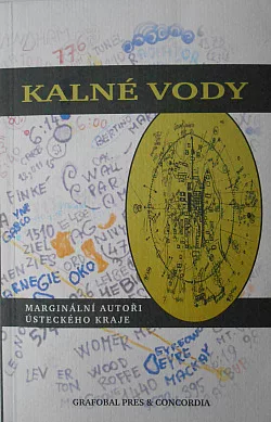 Kalné vody: Marginální autoři Ústeckého kraje
