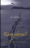 Kam jdeme?