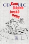 Kam šlápne česká noha