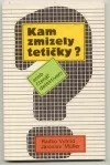 Kam zmizely tetičky? Aneb čtenář detektivem