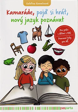 Kamaráde, pojď si hrát, nový jazyk poznávat