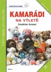 Kamarádi na výletě - 34 veselých háčkovaných kamarádů