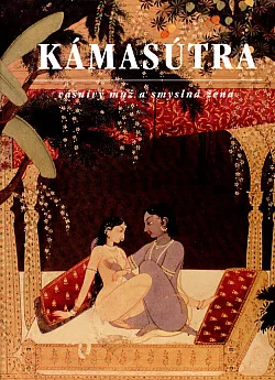 Kámasútra - Vášnivý muž a smyslná žena