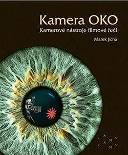 Kamera OKO: Kamerové nástroje filmové řeči