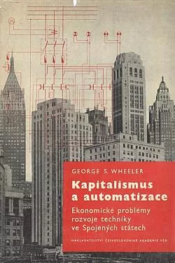 Kapitalismus a automatizace: Ekonomické problémy rozvoje techniky ve Spojených státech