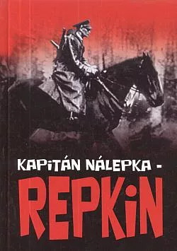 Kapitán Nálepka-Repkin v boji proti nemeckým okupantom