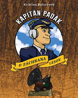 Kapitán Padák a záchrana lesov