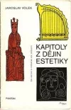 Kapitoly z dějin estetiky: Od antiky k počátku XX. století