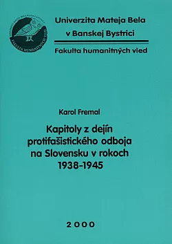 Kapitoly z dejín protifašistického odboja na Slovensku v rokoch 1938–1945