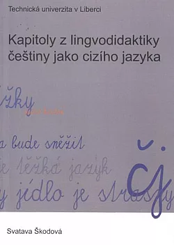 Kapitoly z lingvodidaktiky češtiny jako cizího jazyka