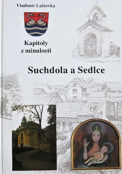 Kapitoly z minulosti Suchdola a Sedlce