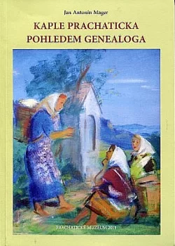 Kaple Prachaticka pohledem genealoga