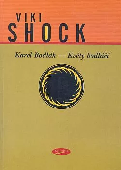 Karel Bodlák - Květy bodláčí