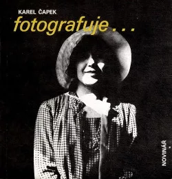 Karel Čapek fotografuje...
