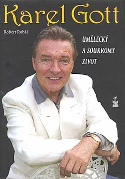 Karel Gott - Umělecký a soukromý život