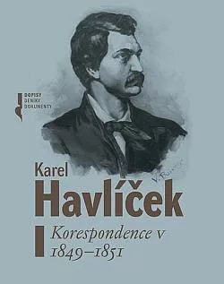 Karel Havlíček: Korespondence I 1849-1851