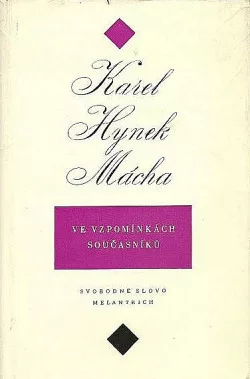 Karel Hynek Mácha ve vzpomínkách současníků