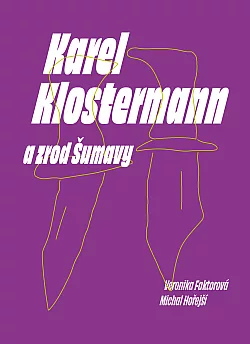 Karel Klostermann a zrod Šumavy