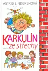 Karkulín ze střechy. (Díl 1,2)