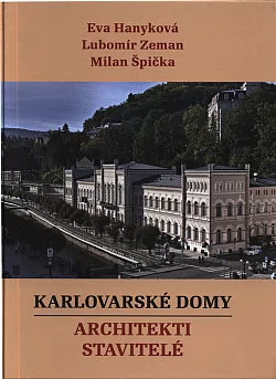 Karlovarské domy: Architekti, stavitelé