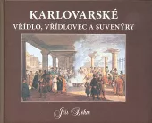 Karlovarské vřídlo, vřídlovec a suvenýry